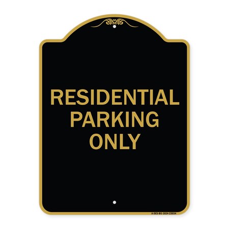 Signmission Reserved Parking Sign Residential Parking Only, Black & Gold Aluminum Sign, 18" x 24", BG-1824-23034 A-DES-BG-1824-23034